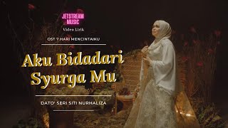 Video Lirik - Aku Bidadari Syurga Mu - By Dato' Seri Siti Nurhaliza