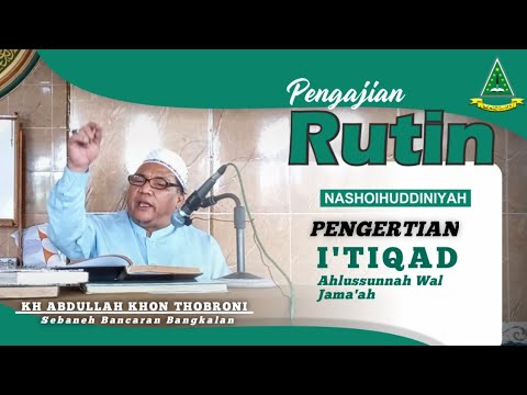 Ngaji Tasawwuf || I'TIQAD Ahlussunnah Wal Jama'ah || Kh Abdullah Khon