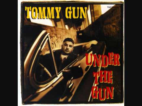 Tommy Gun It S Never Too Late