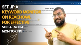 How to Set Up a Keyword Monitor on ReachOWL for Effective Social Media Monitoring | Lesson: 10
