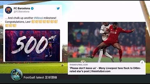 美斯成为西班牙足球史上第一位500场胜仗嘅球员 利物浦球迷希望Wijnaldum快啲续约 #GWijnaldum #LFC #Messi #FCBarcelona - 天天要闻