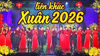 Nhạc Xuân 2026 Hay Nhất - Liên Khúc Xuân Sôi Động Mới Nhất 2026 - Nhạc Tết 2026 Cực Mạnh