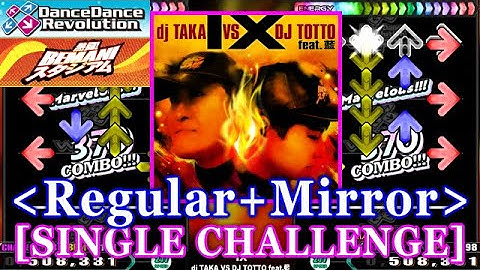 [正規+MIRROR] 【DDR 2014】 IX / dj TAKA VS DJ TOTTO feat.藍 [SINGLE CHALLENGE] 譜面確認+Clap