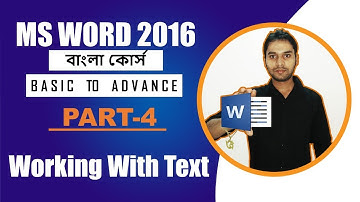 Working With Text | MS Word Text Formatting-2016 | Bangla Tutorial | Part-4