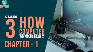 How Computer Works | Class 3 Chapter 1 [Class 3 Computer] Wealth