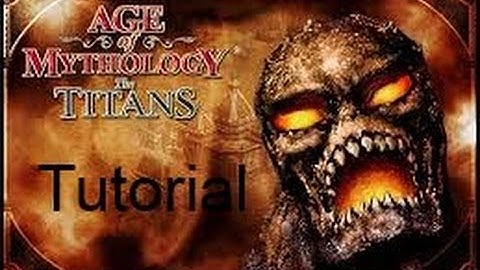 Age Of Mythology The Titans - Tutorial