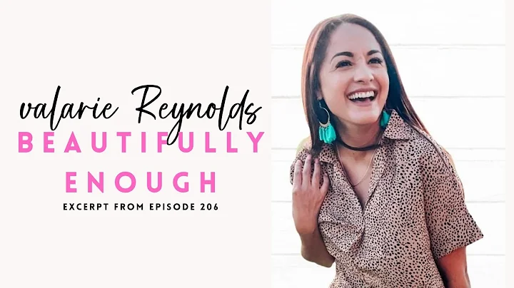 Beautifully Enough with Valarie Reynolds from God ...