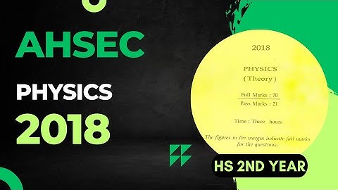 HS 2nd year Physics Question Paper 2018