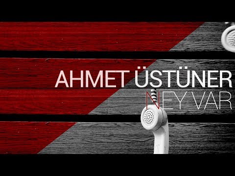 Ahmet Üstüner - Ney Var (Official Video) @ONELABSOUND