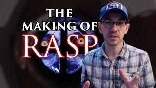 The Making of Rasp