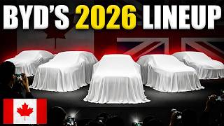 CONFIRMED BYD’s 2026 Canada Lineup Is Insane Top 7 Cars
