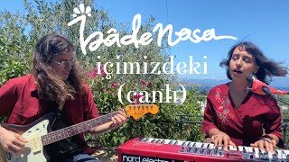 Bade Nosa - İçimizdeki (Canlı) Resimi