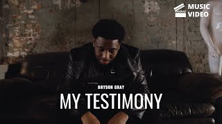 Bryson Gray - My Testimony [Music Video] 8/12