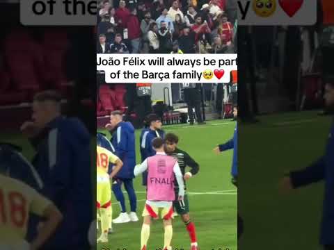 🥺joão Félix always culer.meet Barcelone Friends جواو فيليكس لآ ينسى برشلونه ،😔لقاء حار بيدري جافي