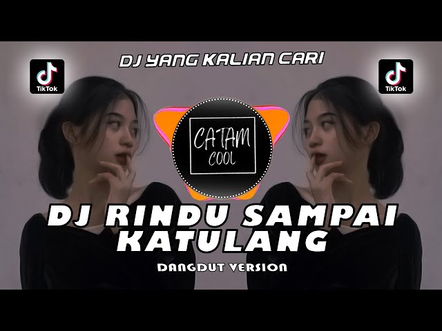 DJ MINANG 2023 || DJ RINDU SAMPAI KATULANG NEW VERSION - Catam Cool class=
