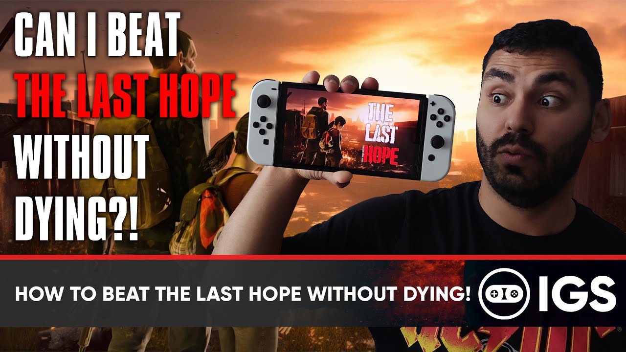 HOW TO BEAT THE LAST HOPE WITHOUT DYING!