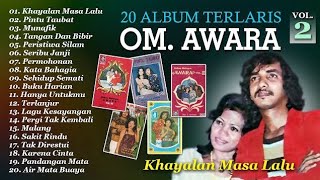 OM. Awara Vol. 2 Full Album Terlaris | Khayalan Masa Lalu, Seribu Janji & Dangdut Nostalgia