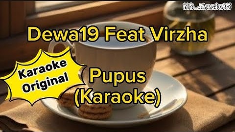 Karaoke Dewa19 Feat Virzha ~ Pupus