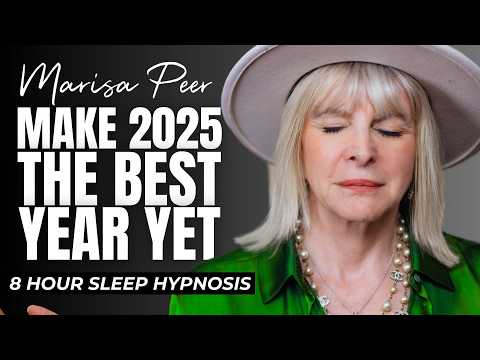 These Affirmations WILL Make 2025 Your Best Year Yet 8 Hour Sleep Hypnosis Marisa Peer