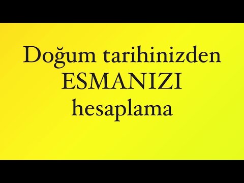 Doğum tarihinizden Esma-ül-Hüsna (esmanızı)bulma