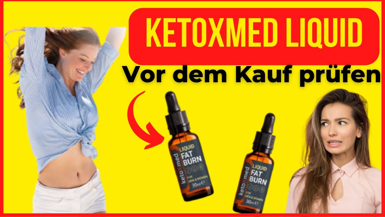 ketoxmed liquid diet / Ketoxmed liquid prüfen KetoxmedDetails YouTube