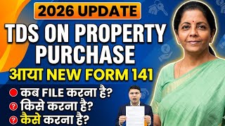 Tds On Purchase Of Property 2026  How To File Form 141 For Tds On Purchase Of Property  New Rule 