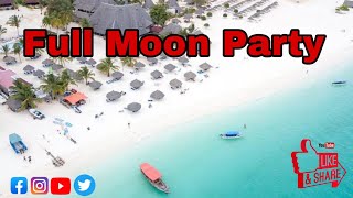 World's top 10 party II Full moon party Zanzibar II Kendwa Rock II Zanzibar