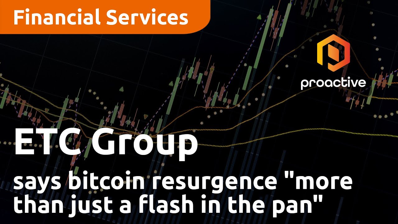 ETC Group founder says bitcoin resurgence 