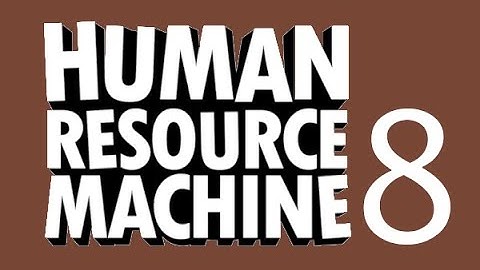 Software Engineer Plays: Human Resource Machine Ep 8
