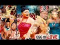 EGG OF LOVE SEASON 1 - NEW MOVIE|2020 LATEST NIGERIAN NOLLYWOOD MOVIE