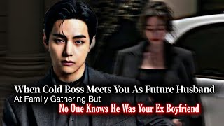 When Cold Boss Meets You As Future Husband But No One Knows He Was Your Ex Boyfriend | Taehyung ff