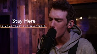 Stay Here Live at Toast and Jam Studio (Full Session)