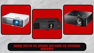 BenQ TK710 vs Epson EX11000 vs Optoma UHZ58LV Projectors | Brightness vs Speed vs Color BenQ TK710 vs Epson EX11000 vs Optoma UHZ58LV Projectors | Brightness vs Speed vs Color