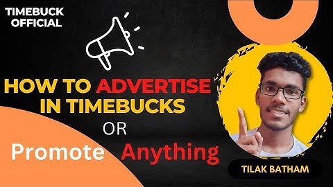 How To Advertise Anything In Timebucks ||@tilakbatham