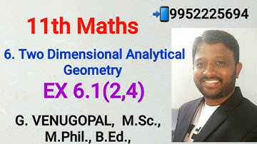 11th maths|exercise 6.1 q no 2 and 4|Two Dimensional Analytical Geometry|explained in tamil &English