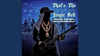 Thats The Jingle Bell slowed Down