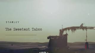 The Sweetest Taboo -  Stanley Ang (Kygo Style)