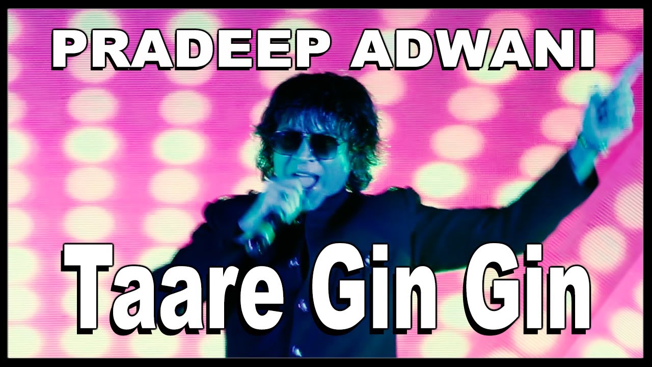 Taare gin gin Bollywood Singer in Delhi Pradeep Adwani Wedding