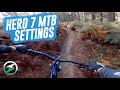 Gopro hero 7 black best mtb settings test  4k vs 27k