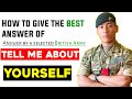 TELL ME ABOUT YOURSELF | British Army/Singapore Police Interview Question with Answer | Intake 2022