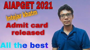 AIAPGET 2021 - Admit card released | Dr. Somesh