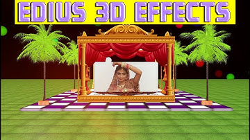 Edius 3D Effects | Wedding Video Mixing Editing Effects | Wedding 3D Effect 2019