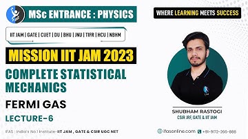 IIT JAM Physics Fermi Gas Model: Statistical Mechanics | L-6 | IFAS