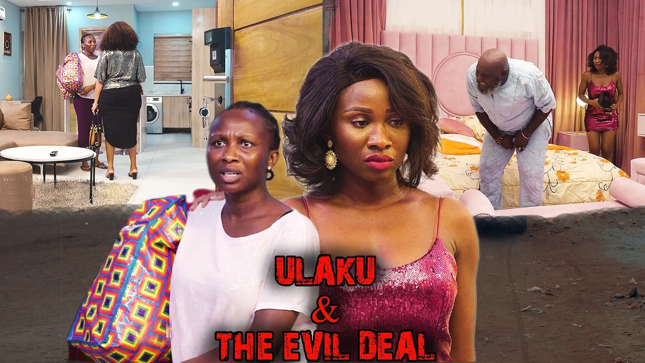 Ulaku ULAKU & THE EVIL DEAL (SHE DIDN'T KNOW HER AUNT WHO TOOK HER FROM THE ...