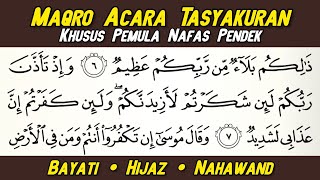 Maqro tasyakuran - untuk pemula nafas pendek | Surah Ibrahim: 7-9