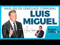 Luis Miguel | Análisis de Lenguaje Corporal | Neurolenguaje