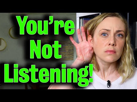 You're Not Listening!