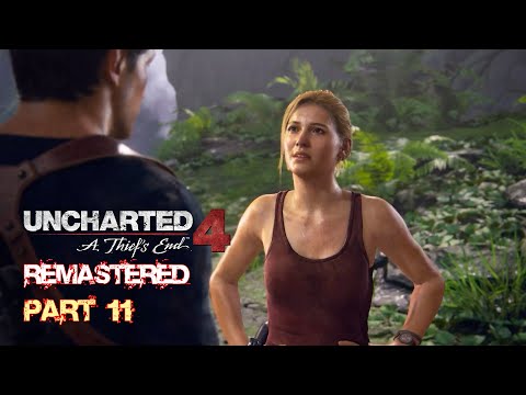 UNCHARTED 4: A THIEF"S END REMASTERED PC Gameplay Walkthrough Part 11 [FHD 60FPS] - No Commentary