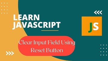 How To Create  Reset Button  In HTML Form Using JavaScript