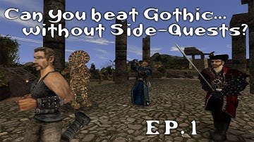 Can you beat Gothic 2 Night of the Raven without Side Content? (EP.1)